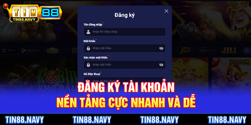 Đăng ký tài khoản nền tảng cực nhanh và dễ